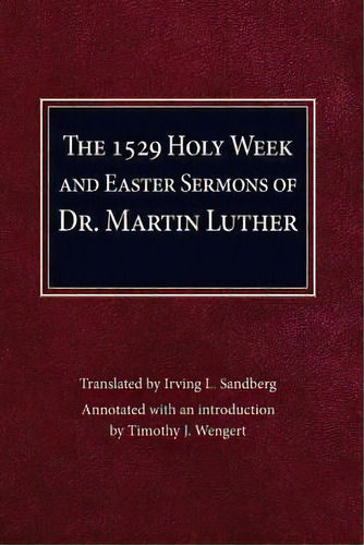 Holy Week And Easter Sermons, De Martin Luther. Editorial Concordia Publishing House, Tapa Blanda En Inglés