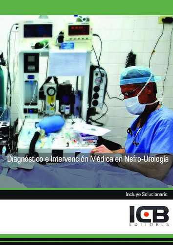 Libro Diagnostico E Intervencion Medica En Nefro-urologia