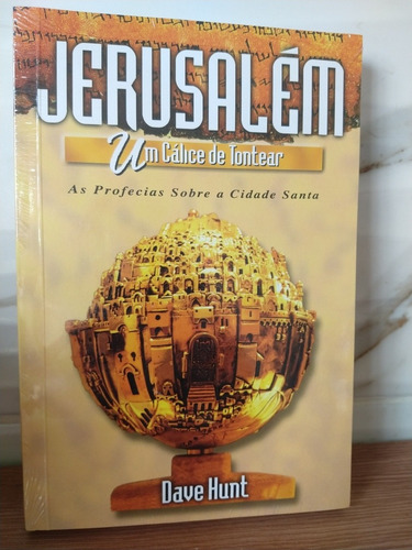 Jerusalém Um Cálice De Tontear - Dave Hunt