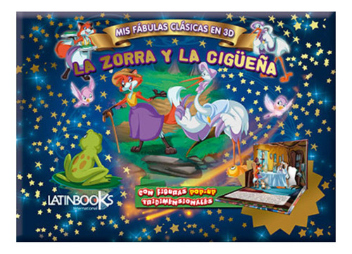 La Zorra Y La Cigueña - Mis Fábulas Clásicas En 3d