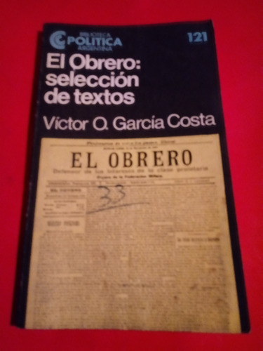 El Obrero: Seleccion De Textos - Victor O. Garcia Costa