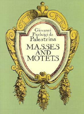 Libro Masses And Motets - Giovanni Da Palestrina