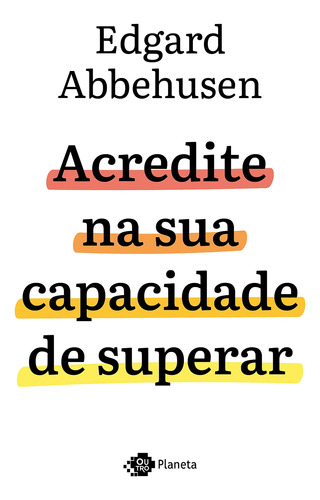 Acredite Na Sua Capacidade De Superar