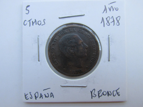 Moneda Reino De España 5 Centimos Bronce Año 1878 Escasa (Usado)