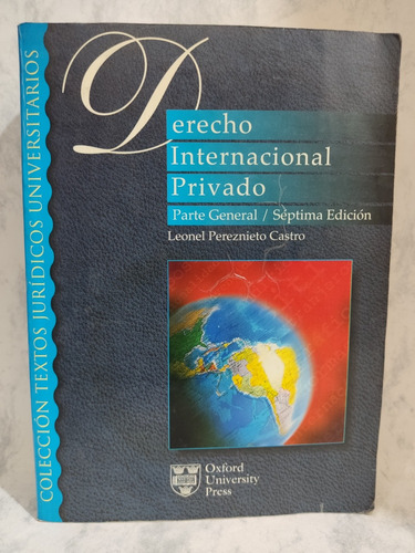 Derecho Internacional Privado, Parte Gral. 8a. Ed.pereznieto (Usado)