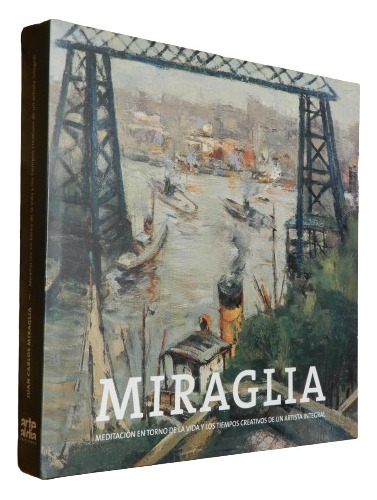 Miraglia. Meditación En Torno De La Vida Y Los Tiempos Creat