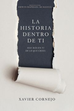La H¡istoria Dentro De Ti - Xavier Cornejo