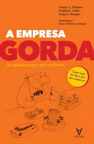 A Empresa Gorda: Os Segredos Para A Pôr Em Forma, De Murphy J.. Editora Actual Editora - Almedina, Capa Mole Em Português