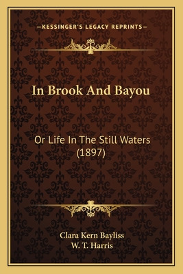 Libro In Brook And Bayou: Or Life In The Still Waters (18...