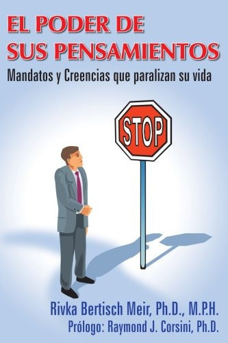 Libro : El Poder De Sus Pensamientos: Mandatos Y Creencia. 