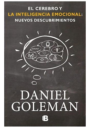 Libro Cerebro Y La Inteligencia Emocional De Daniel Goleman