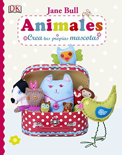 Libro Animales Crea Tus Propias Mascotas Dk Pe De Jane Bull