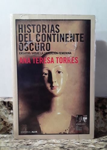 Historias Oscuras Del Continente Oscuro - Ana Teresa Torres