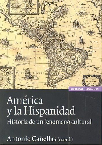 Amãâ©rica Y La Hispanidad, De Cañellas Mas, Antonio. Editorial Eunsa. Ediciones Universidad De Navarra, S.a., Tapa Blanda En Español