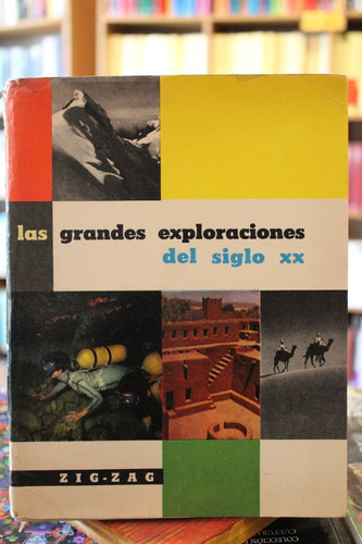 Las Grandes Exploraciones Del Siglo Xx - Varios Autores