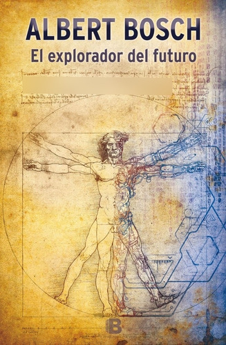 Libro El Explorador Del Futuro - Bosch, Albert