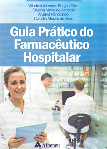 Libro Guia Pratico Do Farmaceutico Hospitalar De Filho Athe