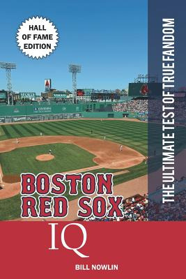 Libro Boston Red Sox Iq: Hall Of Fame Edition - Nowlin, B...