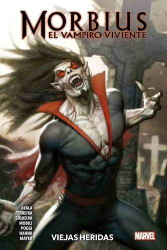 Morbius El Vampiro Viviente 1 Viejas Heridas - Vita Ayala