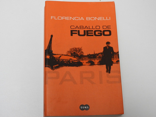 Caballo De Fuego Trilogia - Florencia Bonelli - L542