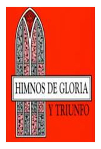 Himnos De Gloria Y Triunfo