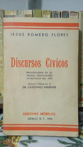 Discursos Civicos Jesus Romero Flores 1a Edición 1956 | Envío gratis
