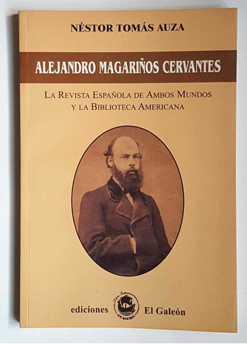 Alejandro Magariños Cervantes Y La Revista De Ambos Mundos.