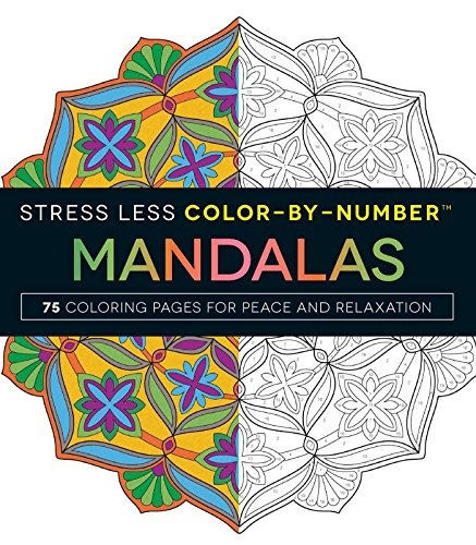 Stress Less Colorbynumber Mandalas 75 Coloring Pages For Pea