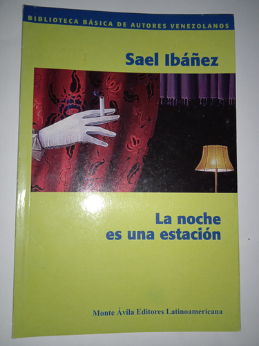 Libro La Noche Es Una Estación. S. Ibáñez 