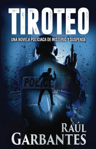 Libro: Tiroteo: Una Novela Policiaca Misterio Y Suspense (