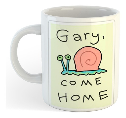 Taza  Bob Esponja Gary Come Home - Humor- De Plástico