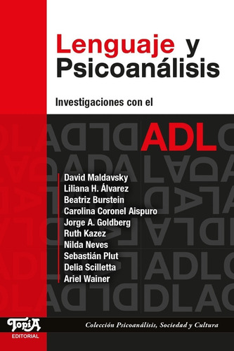 Lenguaje Y Psicoanalisis. Investigaciones Con El Adl.maldavs