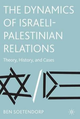 Libro The Dynamics Of Israeli-palestinian Relations : The...