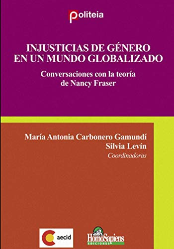 Injusticias De Genero En Un Mundo Globalizado: Conversacione