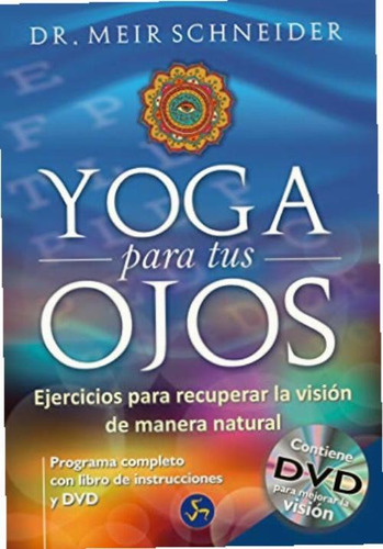 Yoga Para Tus Ojos (incluye Dvd)