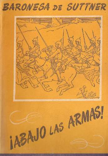 Abajo Las Armas - Baronesa De Suttner - Sopena