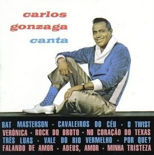 Cd Carlos Gonzaga - Canta 1962 Rock Brasil Jovem Guarda