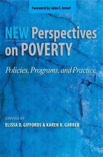 New Perspectives On Poverty : Policies, Programs, And Practice, De Elissa D. Giffords. Editorial Oxford University Press Inc, Tapa Blanda En Inglés