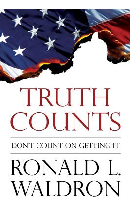 Libro Truth Counts: Don't Count On Getting It - Waldron, ...