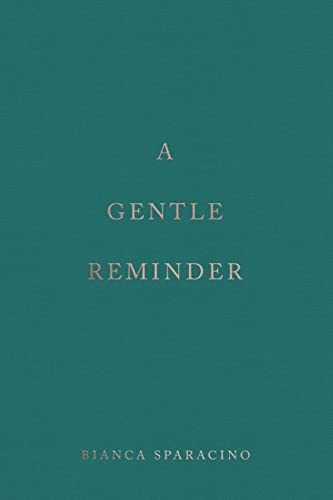 Book : A Gentle Reminder - Bianca Sparacino