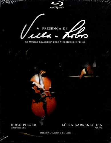 Bluray Presença De Villa-lobos Hugo Pilger Lucia Barrenechea