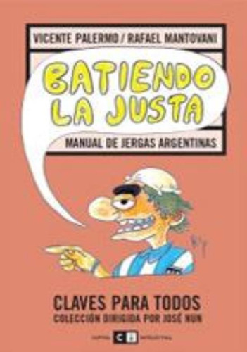 Batiendo La Justa, De Palermo, Vicente. Editorial Capital Intelectual, Tapa Tapa Blanda En Español