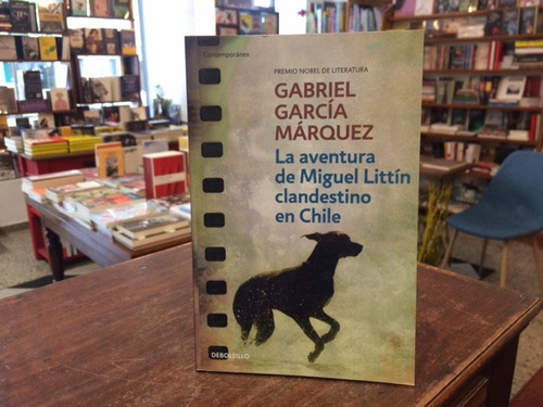 La Aventura De Miguel Littín...- Gabriel García Márquez