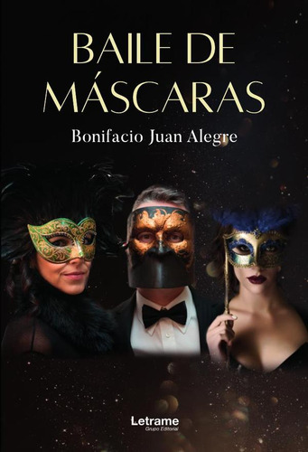 Baile De Máscaras, De Bonifacio Juan Alegre