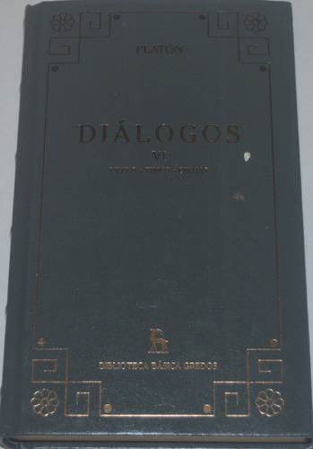 Diálogos Vi Filebo-Timeo-Critias, de Platón. Editorial GREDOS, tapa dura, edición 1 en español, 2001