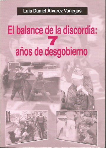 El Balance De La Discordia 7 Anos De Desgobierno 