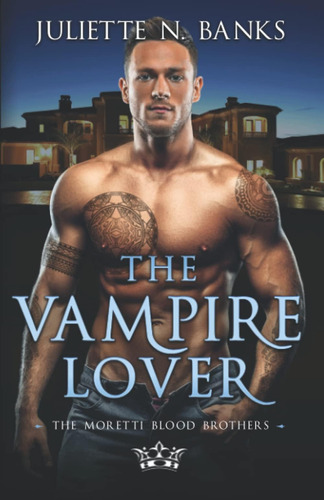 Libro: The Vampire Lover (moretti Blood Brothers Romance)
