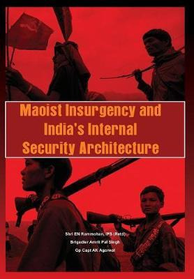 Libro Maoist Insurgency And India's Internal Security Arc...