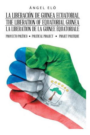 Libro La Liberacion De Guinea Ecuatorial The Liberation O...