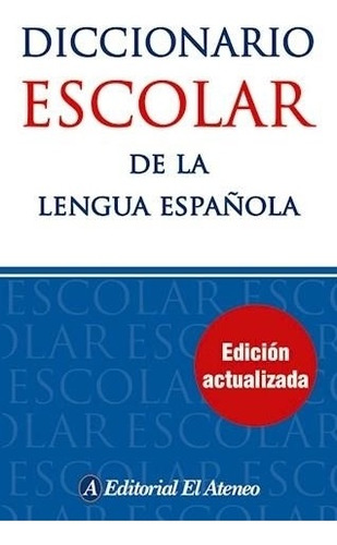 * Diccionario Escolar De La Lengua Española *